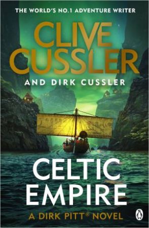 Celtic Empire by Clive Cussler & Dirk Cussler