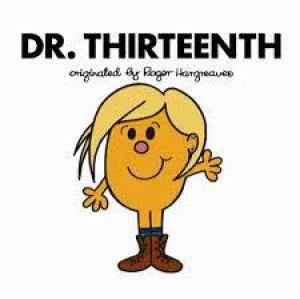 Doctor Who: Dr. Thirteenth by Roger Hargreaves