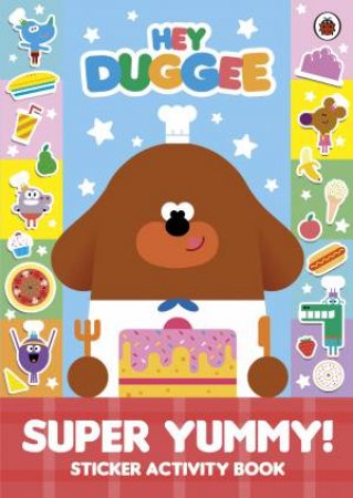 Hey Duggee: Super Yummy!