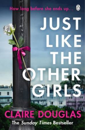 Just Like The Other Girls by Claire Douglas