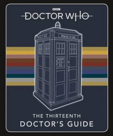 Doctor Who: Thirteenth Doctor's Guide by Various