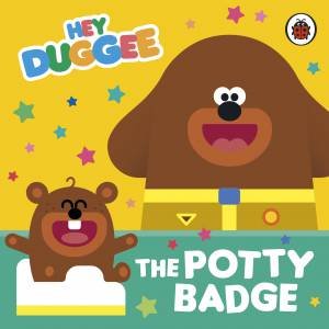Hey Duggee: The Potty Badge by Various