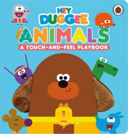 Hey Duggee: Animals by Hey Duggee