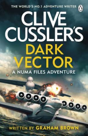 Clive Cussler's Dark Vector by Graham Brown