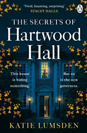 The Secrets Of Hartwood Hall by Katie Lumsden