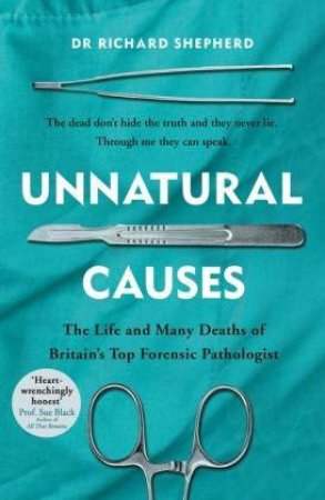 Unnatural Causes by Dr Richard Shepherd