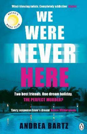 We Were Never Here by Andrea Bartz