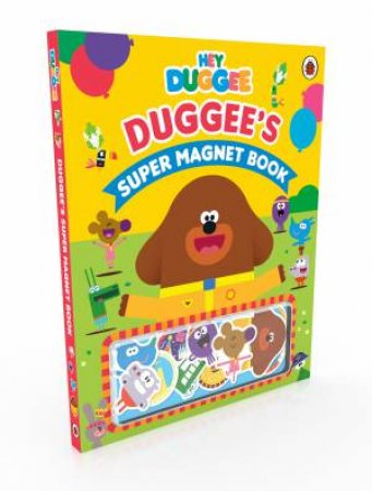 Hey Duggee: Duggee's Super Magnet Book by Hey Duggee