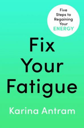 Fix Your Fatigue