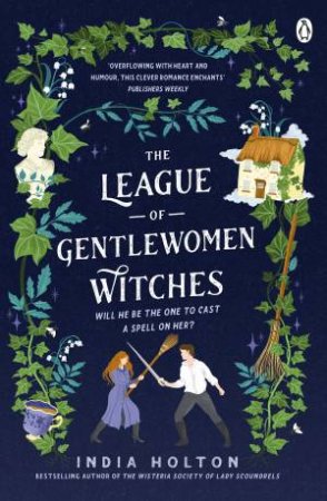 The League Of Gentlewomen Witches by India Holton