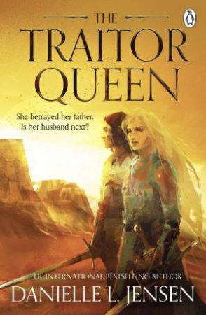 The Traitor Queen by Danielle L. Jensen