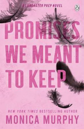 Promises We Meant To Keep by Monica Murphy