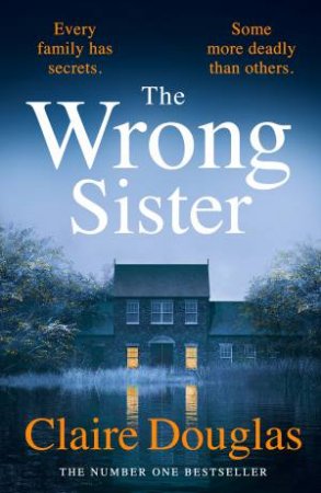 The Wrong Sister by Claire Douglas