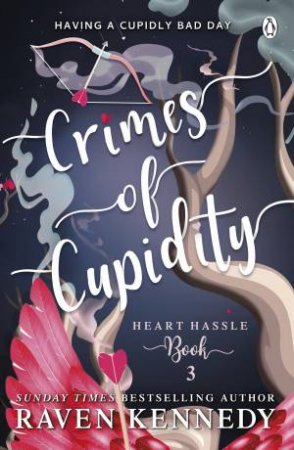 Crimes of Cupidity by Raven Kennedy