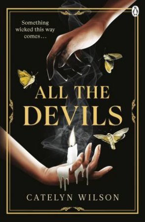 All The Devils by Catelyn Wilson