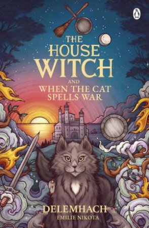 The House Witch and When The Cat Spells War by Delemhach Nikota & Emilie
