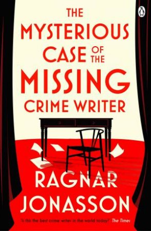 The Mysterious Case of the Missing Crime Writer by Ragnar Jónasson