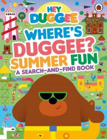 Hey Duggee: Where's Duggee? Summer Fun: A Search-and-Find Book by Hey Duggee