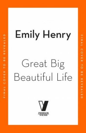 Great Big Beautiful Life by Emily Henry