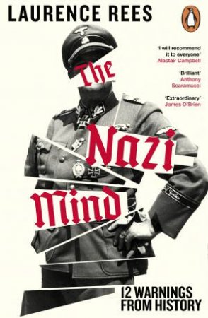 The Nazi Mind by Laurence Rees