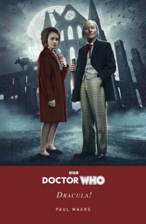 Doctor Who: Dracula! by Paul Magrs