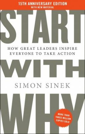 Start With Why (15th Anniversary Edition) by Simon Sinek