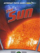 Astronaut Travel Guides The Sun