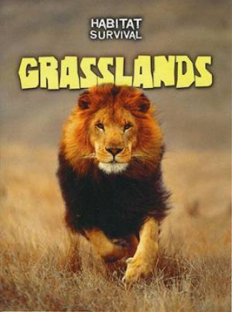 Habitat Survival: Grasslands by Buffy Silverman