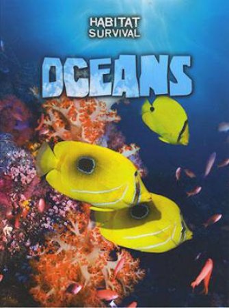 Habitat Survival: Oceans by Claire Llewellyn