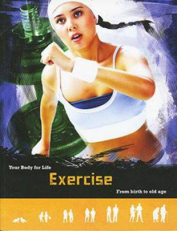 Your Body For Life: Exercise by Andrew Solway