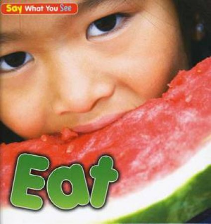 Say What You See: Eat