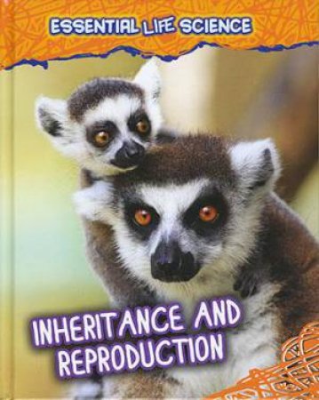 Essential Life Science: Inheritance and Reproduction by Jen Green