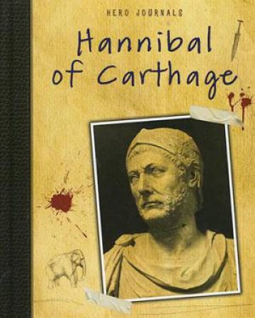 Hero Journals: Hannibal of Carthage (HB) by Sean Stewart Price
