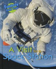 Fantasy Field Trips A Visit to a Space Station