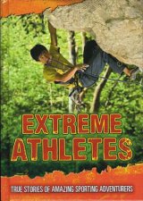 Ultimate Adventurers Extreme Athletes