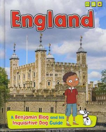 A Benjamin Blog and His Inquisitive Dog Guide: England by Anita Ganeri