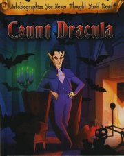 Autobiographies You Never Thought Youd Read Count Dracula