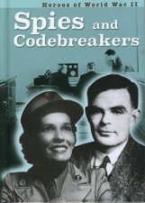 Heroes of WWII Spies and Codebreakers