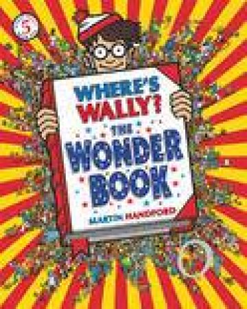 Where's Wally? The Wonder Book by Martin Handford