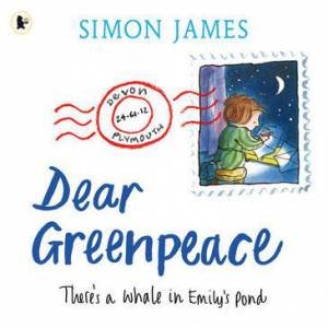 Dear Greenpeace: There's a whale in Emily's pond by Simon James