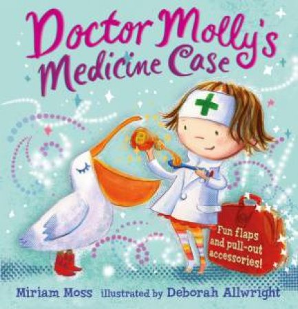 Doctor Molly's Medicine Case by Miriam Moss & Deborah Allwright