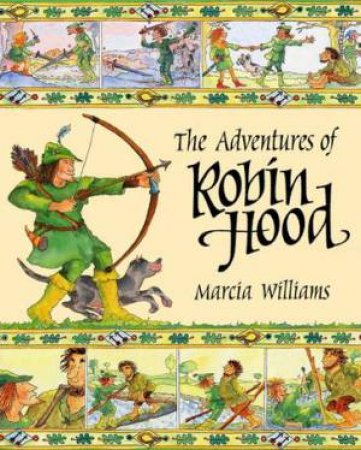 Adventures Of Robin Hood by Marcia Williams