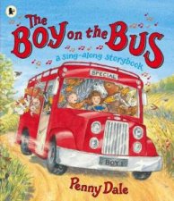 The Boy on the Bus A Singalong Storybook