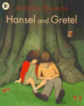 Hansel And Gretel by Anthony Browne
