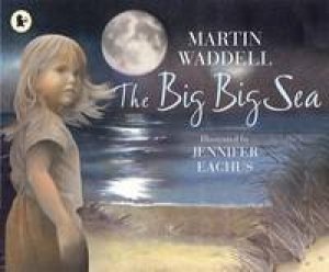 The Big Big Sea by Martin Waddell