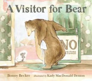 A Visitor For Bear by Bonny Becker & Kady Mcdonald Denton