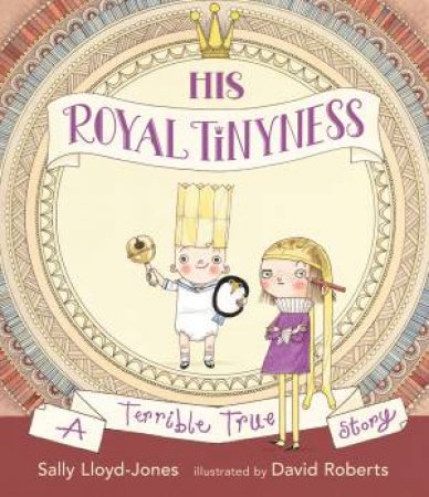 His Royal Tinyness by Sally Lloyd-Jones & David Roberts