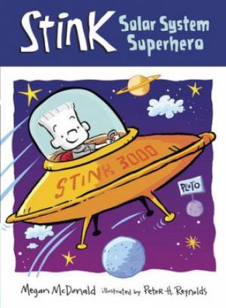 Stink and the Solar System Superhero by Megan Mcdonald