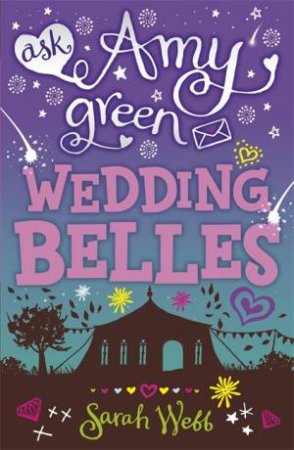 Ask Amy Green 06 : Wedding Belles by Sarah Webb