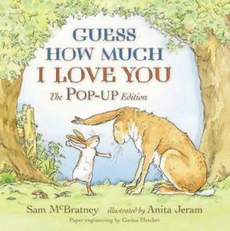 Guess How Much I Love You Pop-Up by Sam Mcbratney & Anita Jeram